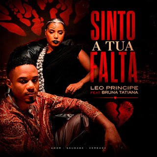 Leo Príncipe & Bruna Tatiana Sinto A Tua Falta
