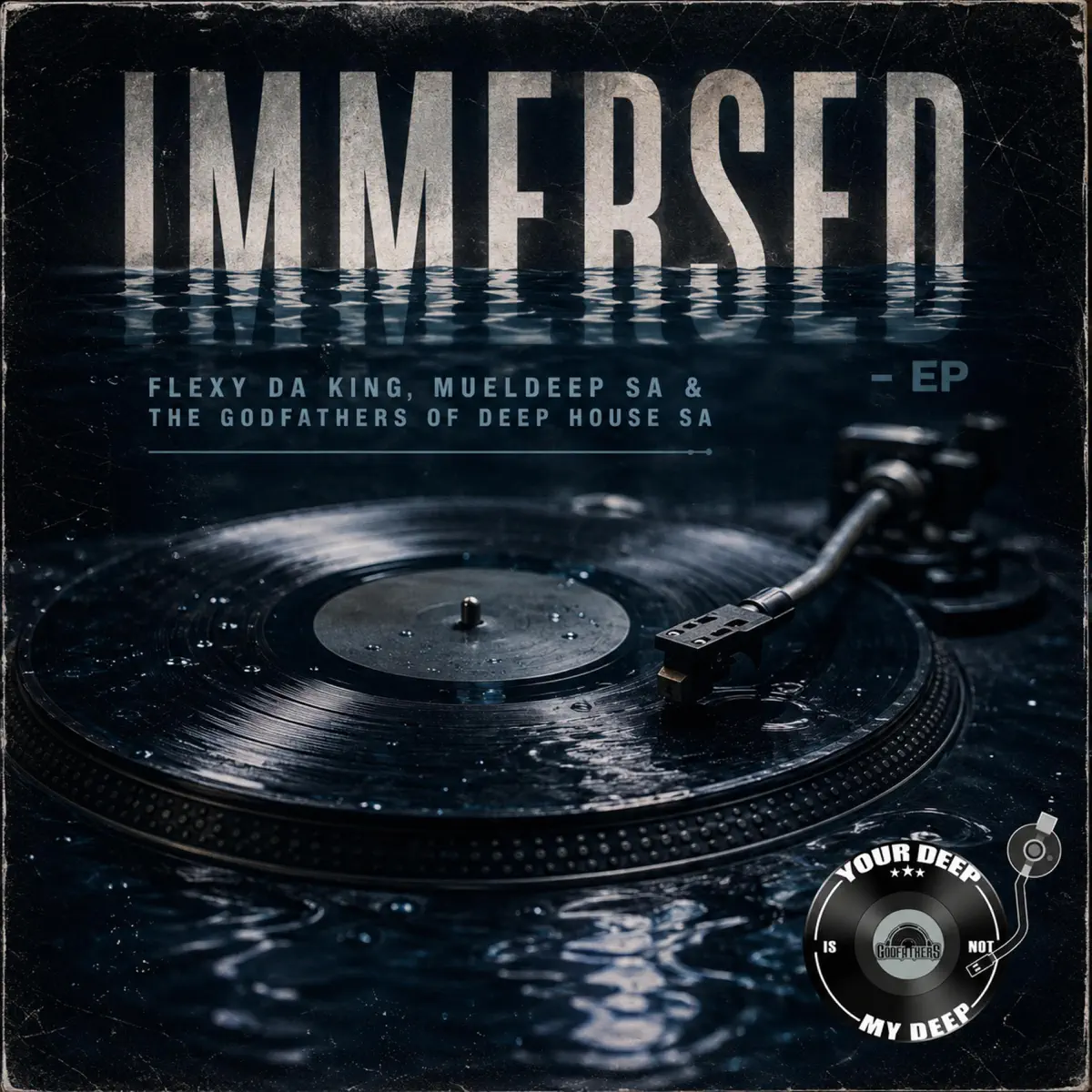 MuelDeep SA & The Godfathers of Deep House SA – Immersed EP