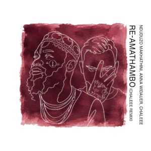 Nduduzo Makhathini & Chaleee – Re Amathambo [Remix]