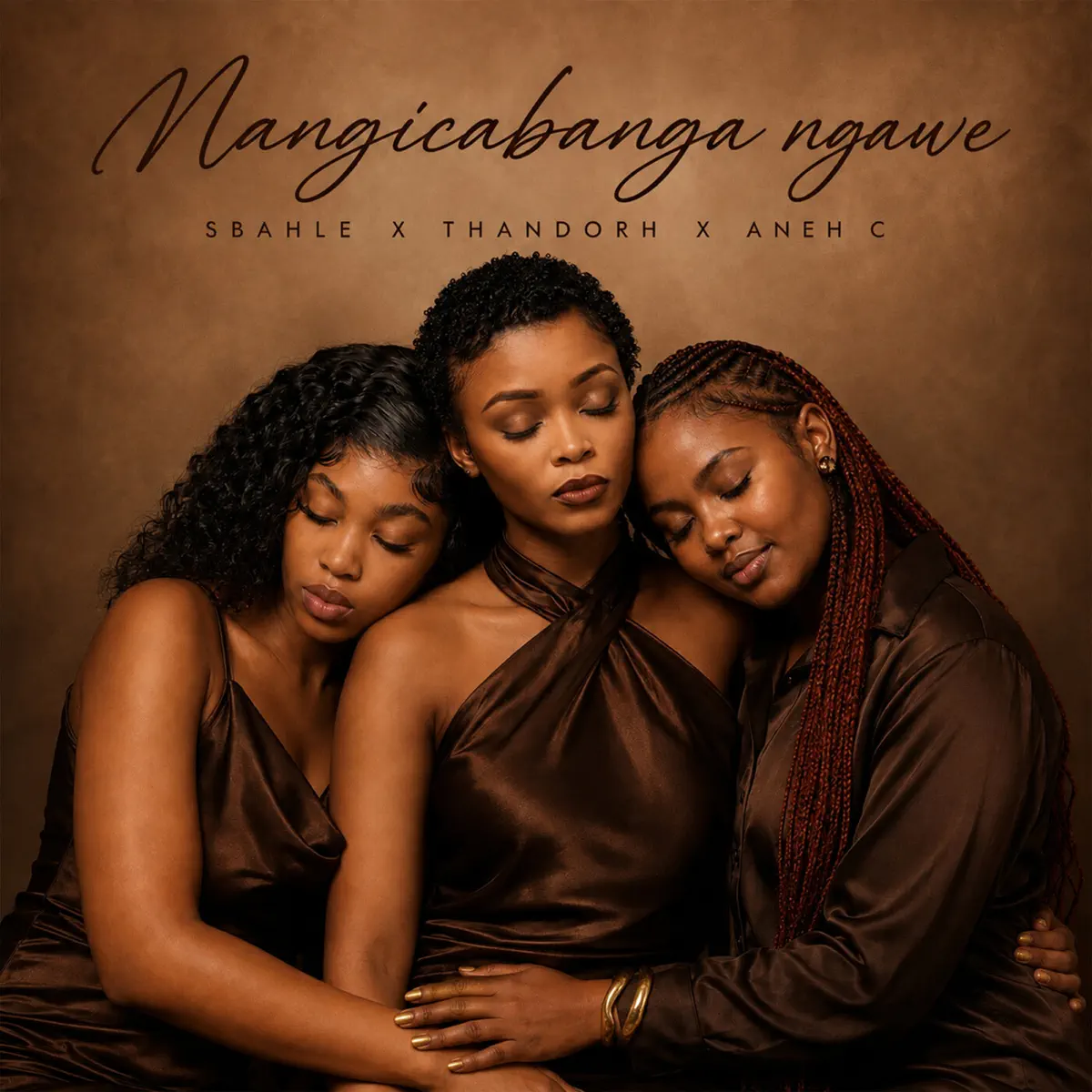 Sbahle, Thandorh & Aneh C – Mangicabanga Ngawe