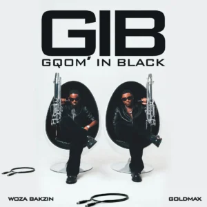 Woza Bakzin, GoldMax & Funky Qla – CoshUpin (feat. Zee Nxumalo & Ornica)