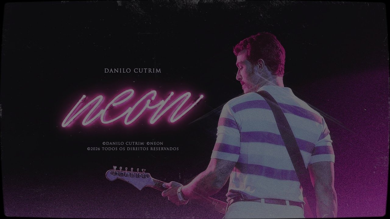 Danilo Cutrim - Neon (Completo)