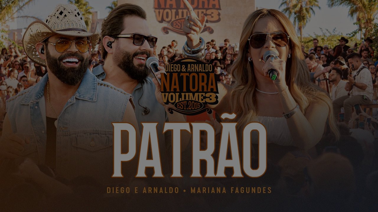 Diego e Arnaldo part. Mariana Fagundes - Patrão (NATORA)