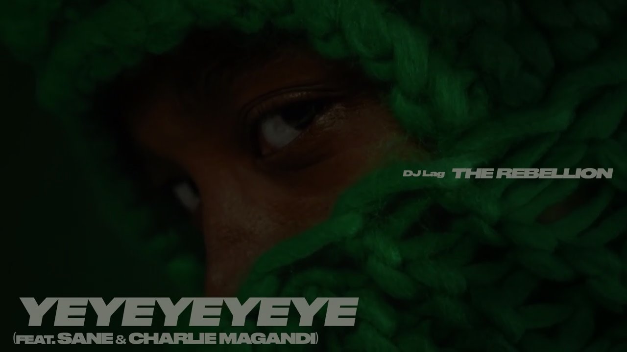 DJ Lag feat. Sane, Charlie Magandi - Yeyeyeyeye