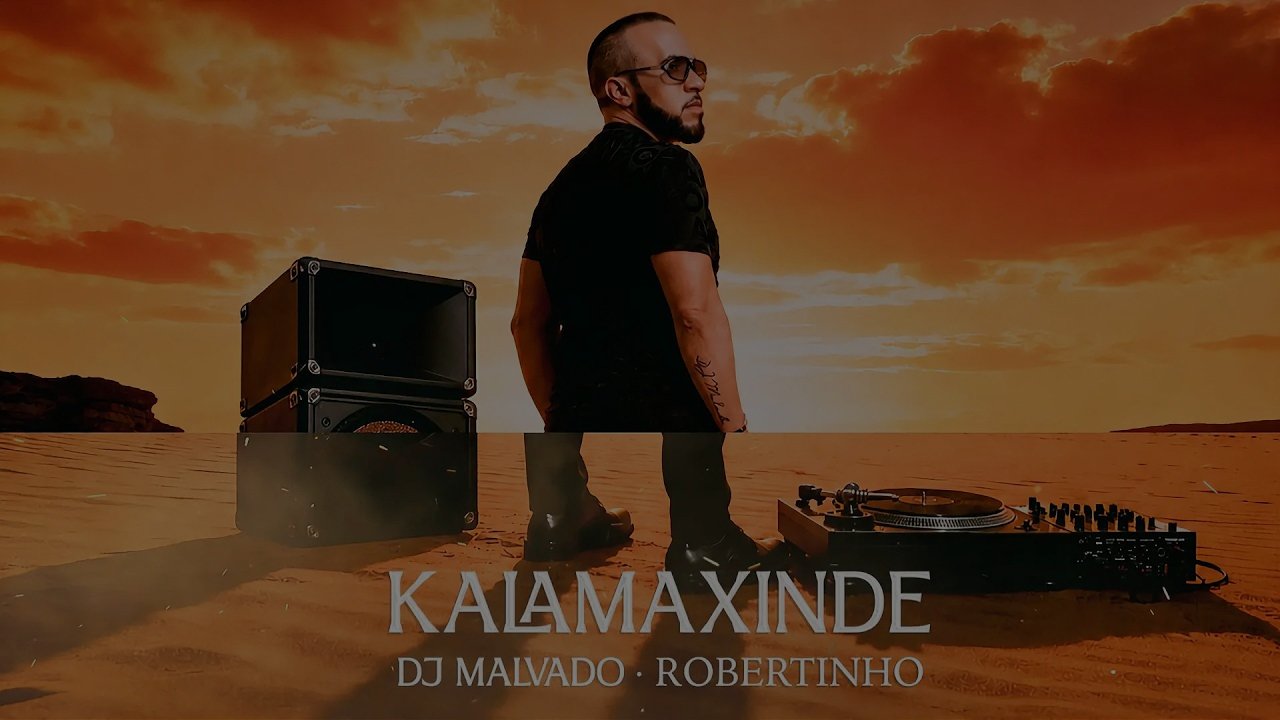 DJ Malvado - Kalamaxinde (Afro Mix) feat. Robertinho