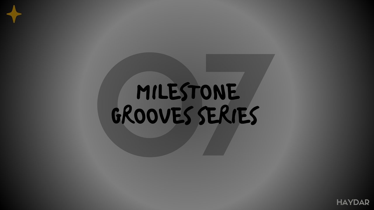 Haydar - Milestone Grooves Vol.07 Afro House Mix
