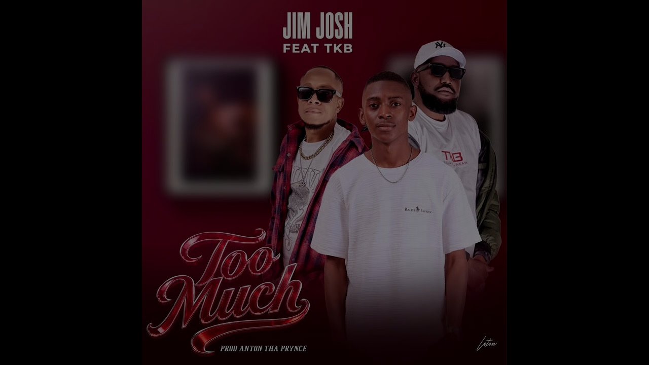 Jim Josh & TKB - Too much