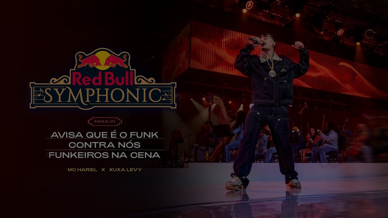 MC Hariel - Avisa que é o Funk + Contra Nós + Funkeiros na Cena (Red Bull Symphonic)