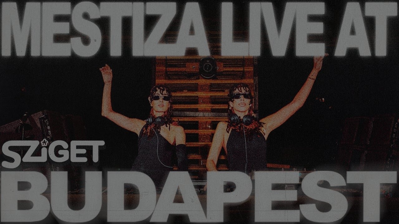 MESTIZA AT SZIGET FESTIVAL 2026 | BUDAPEST (1H30 Full DJ set)