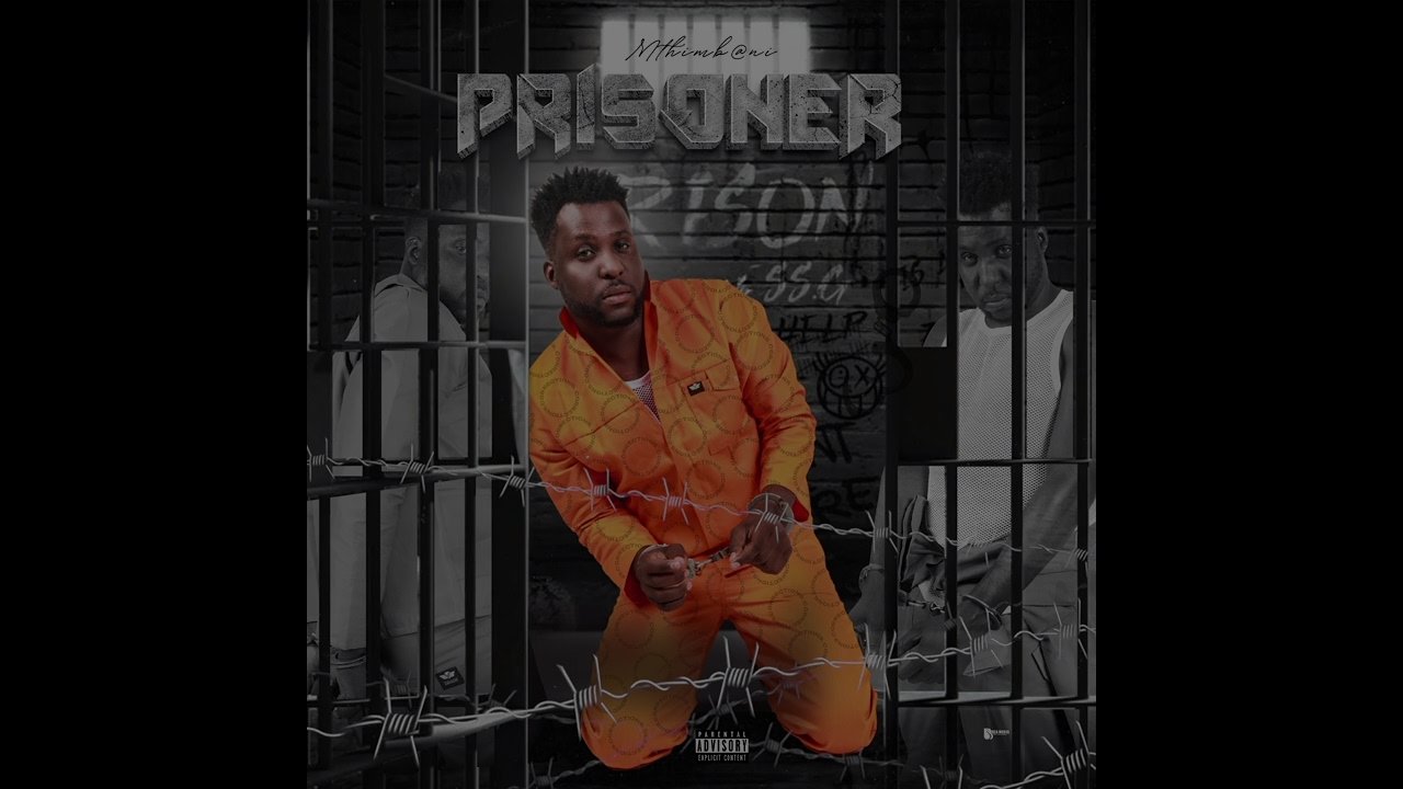 Mthimbani - Prisoner (feat. Pholoso, Mantsakosi)