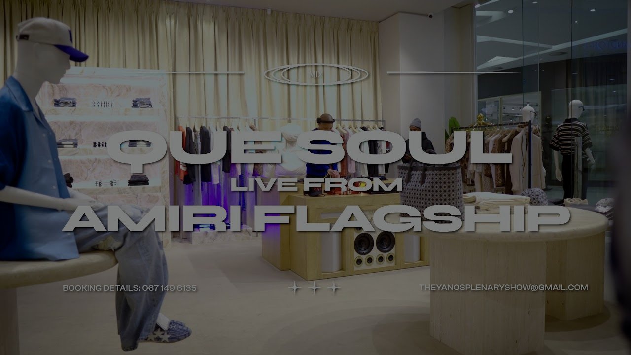 Que Soul — Deep House Live Set From AMIRI Flagship, Johannesburg (2026)