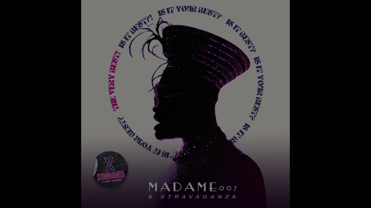 THE VERY BEST - Madame 007 XTRAVAGENZA (PROD. MIKEQ + FADE)