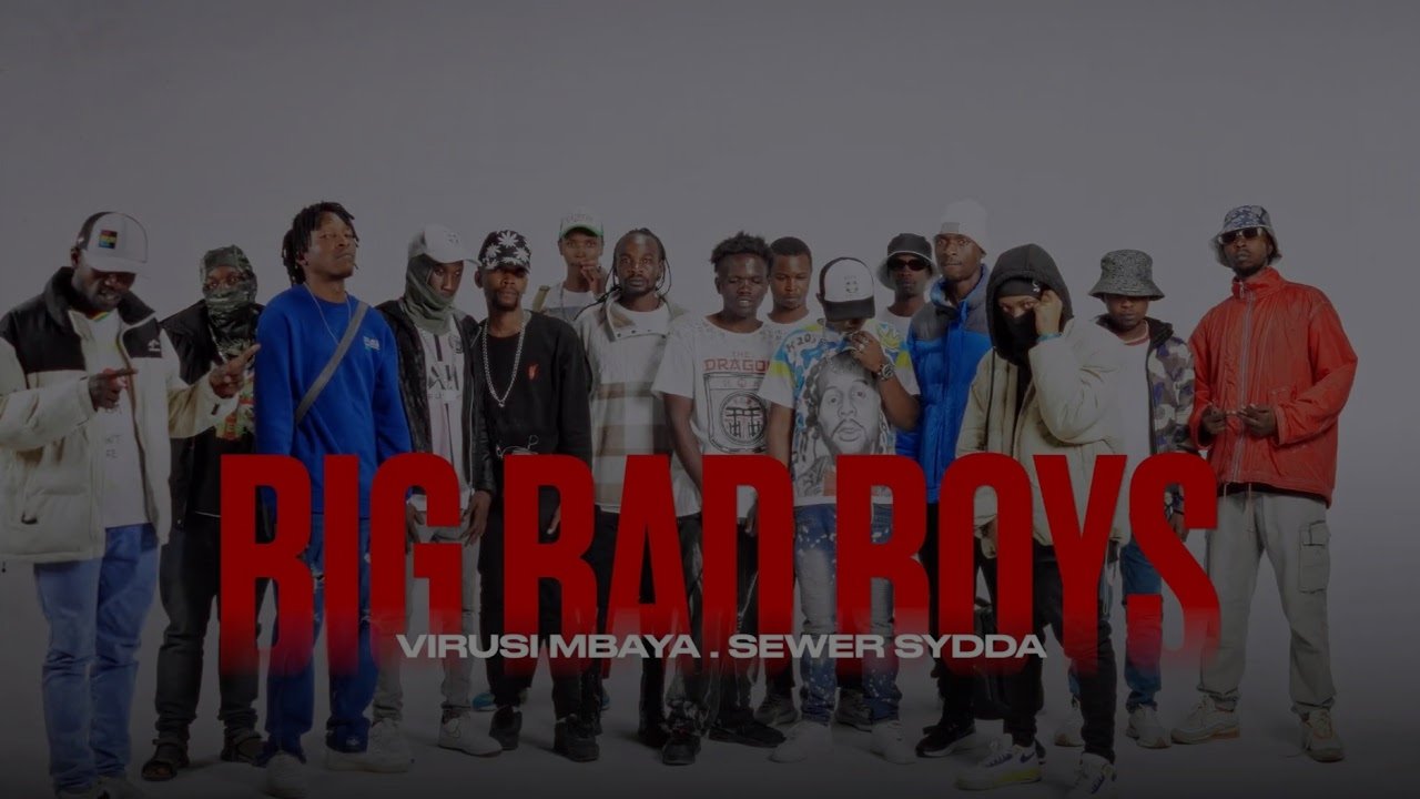 Virusi Mbaya - Big Bad Boys (feat. Sewersydaa Mkadinali)
