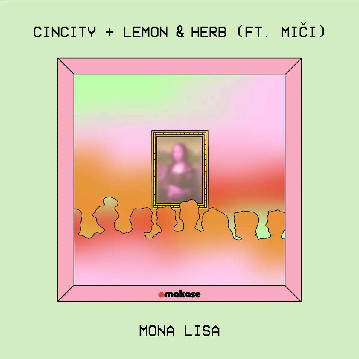 Cincity & Lemon & Herb – Mona Lisa (3 Step Edit) (feat. Miči)