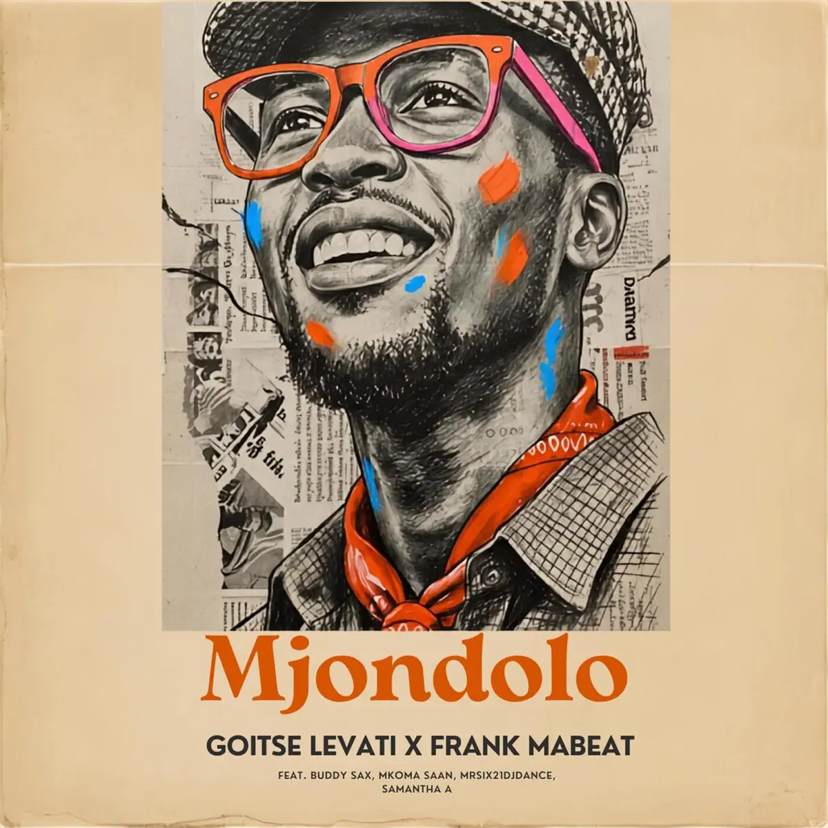 Goitse Levati & Frank Mabeat – MJONDOLO (feat. Buddy Sax, Mkoma Saan, MrSix21djdance & Samantha A)