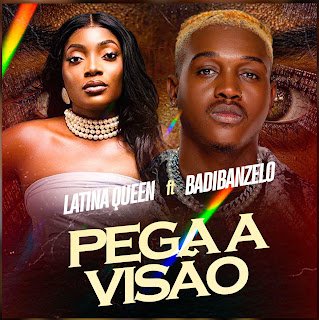 Latina Queen & Badibanzelo Pega A Visão