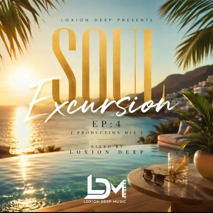 Loxion Deep – Soul Excursion EP4 (100% Production Mix)