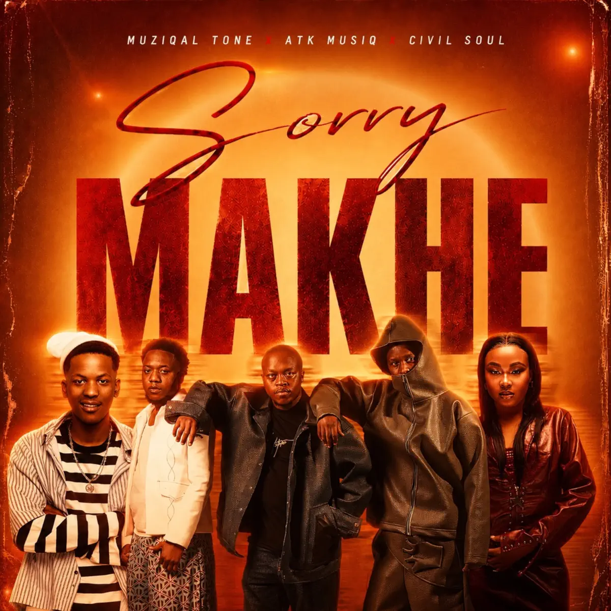 Muziqal Tone, ATK MusiQ & Civil Soul – Sorry Makhe