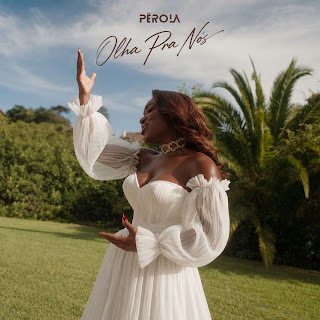 Pérola Olha Pra Nós