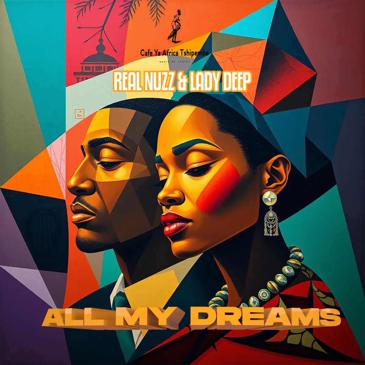 Real NuZz, Lady Deep SA & Cafe Ya Africa Tshipembe – All My Dreams