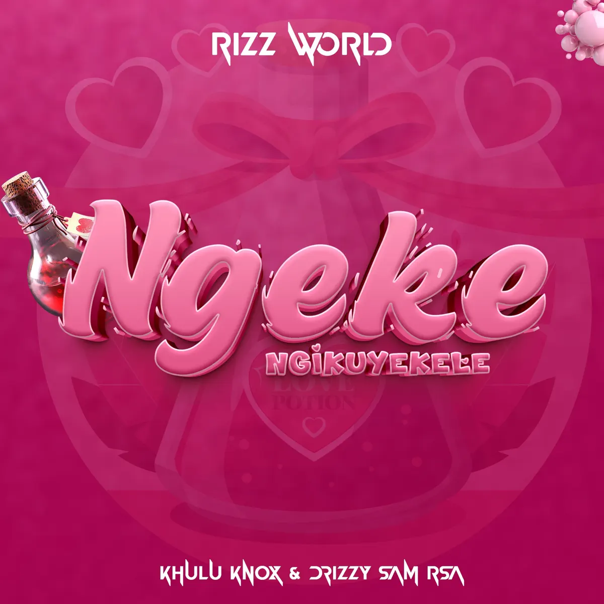 Rizz World, Khulu Knox & Drizzy Sam (RSA) – Ngeke Ngikuyekele