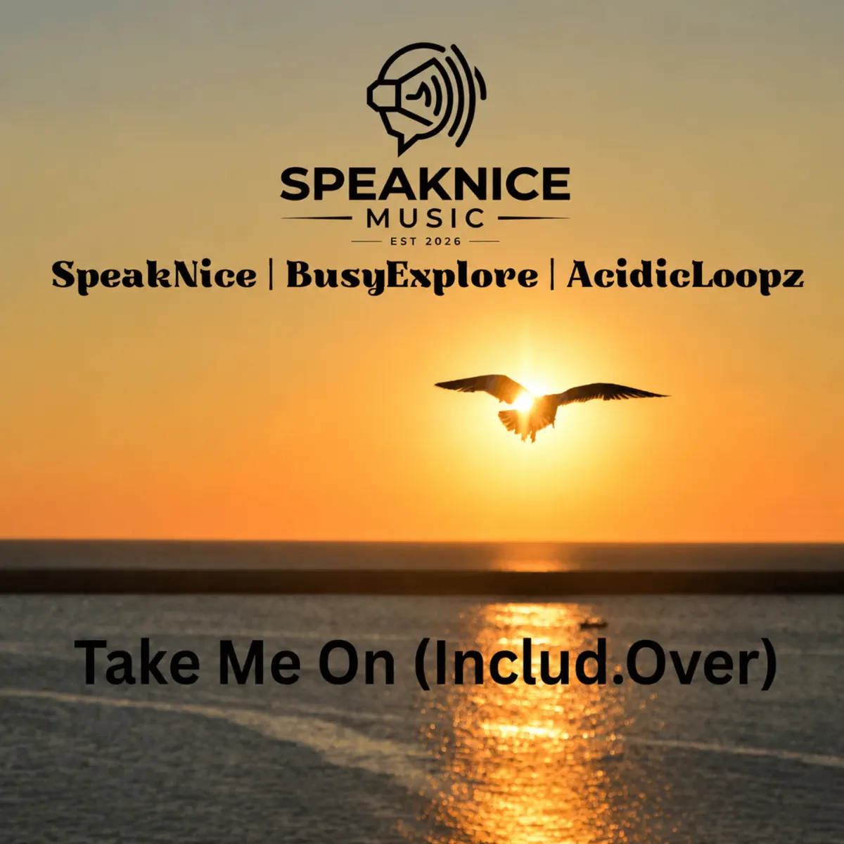 SpeakNice, BusyExplore & Acidicloopz – Take Me On EP