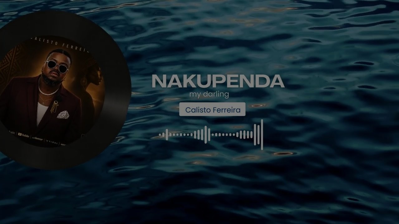 Calisto Ferreira - Nakupenda My Darling