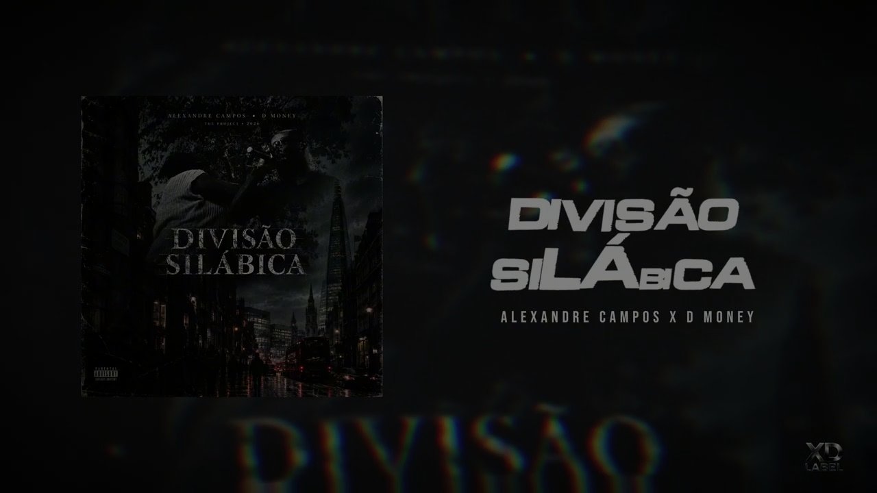 D Money x Alexandre Campos - Divisão Silábica