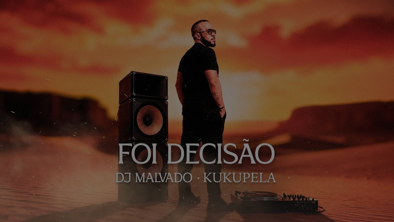 Dj Malvado - Foi Decisāo (feat. Kukupela)