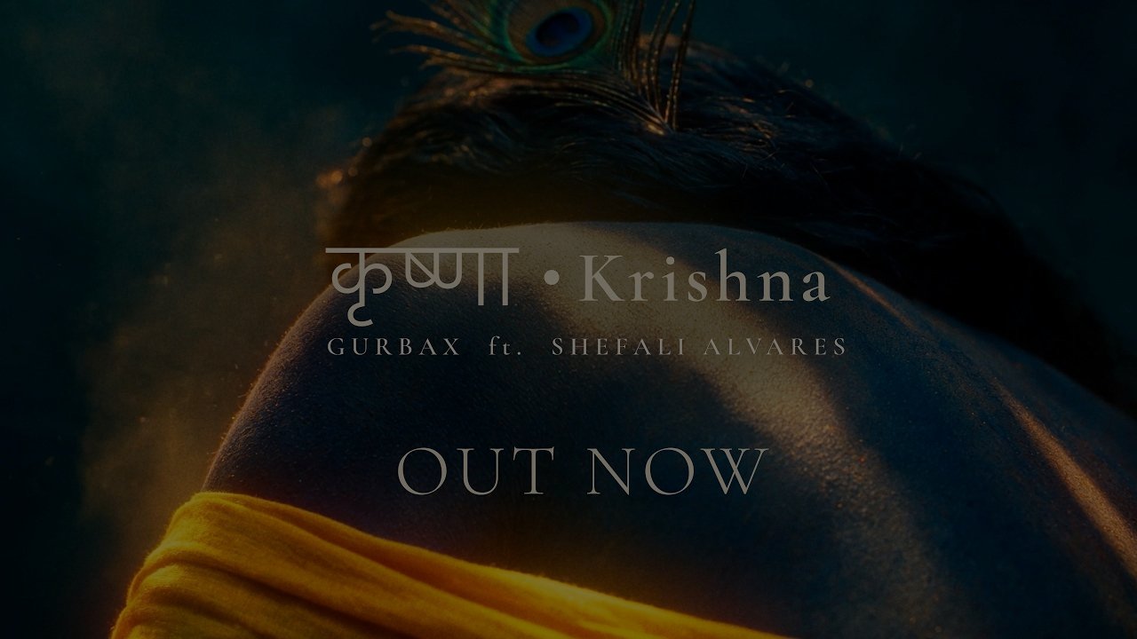 Gurbax - Krishna (feat. Shefali Alvares)