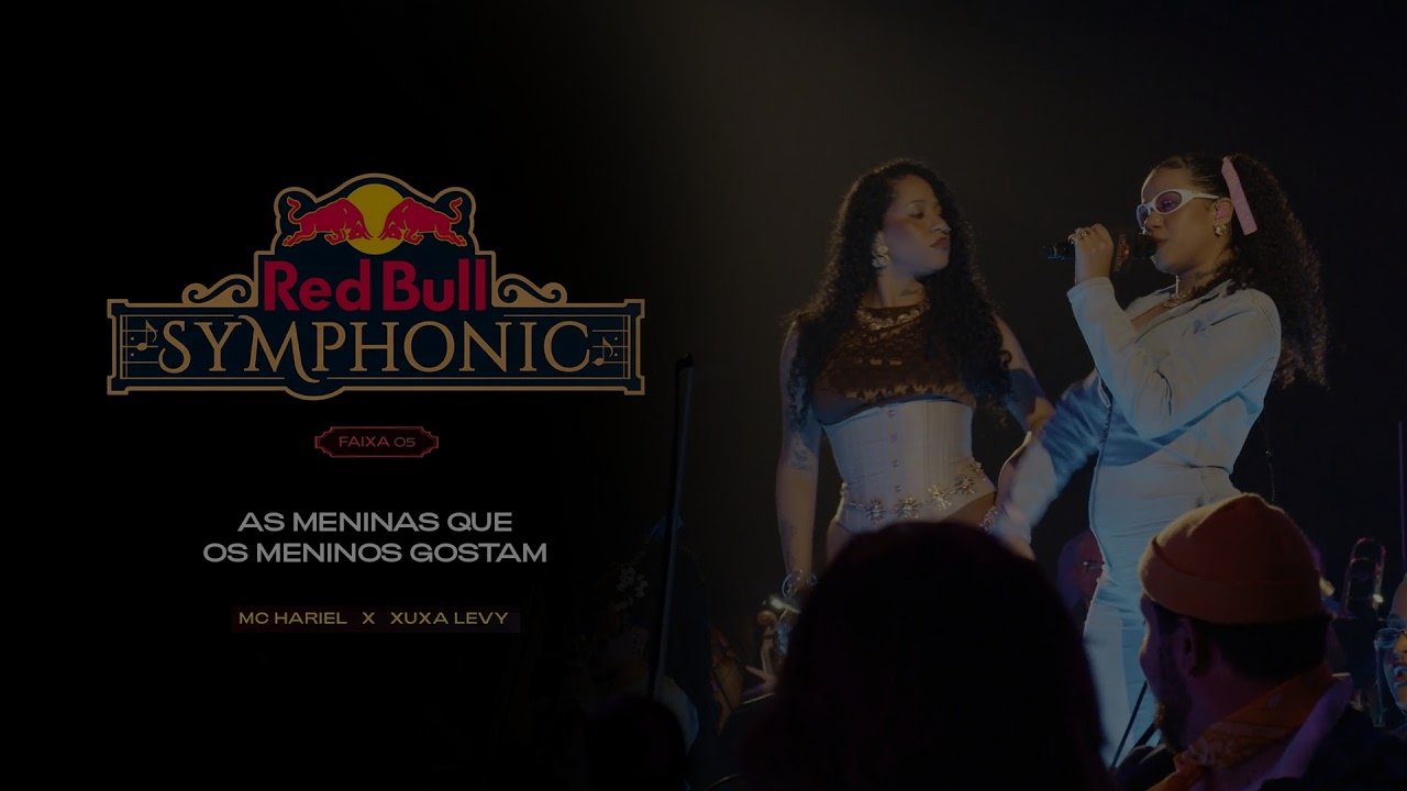 MC Hariel Feat. MC Ktrine, Tasha & Tracie - As Meninas Que Os Meninos Gostam (Red Bull Symphonic)