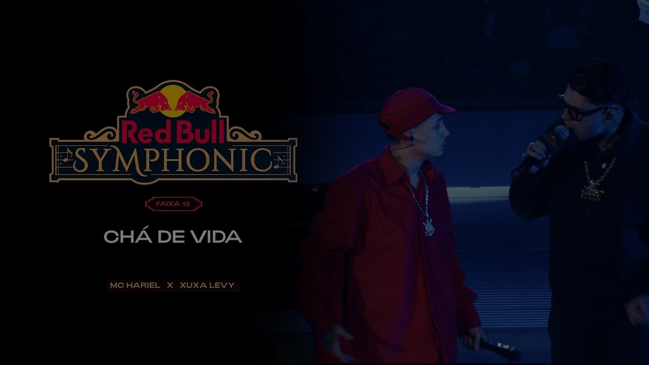 MC Hariel Feat MC Marks - Chá de Vida (Red Bull Symphonic)