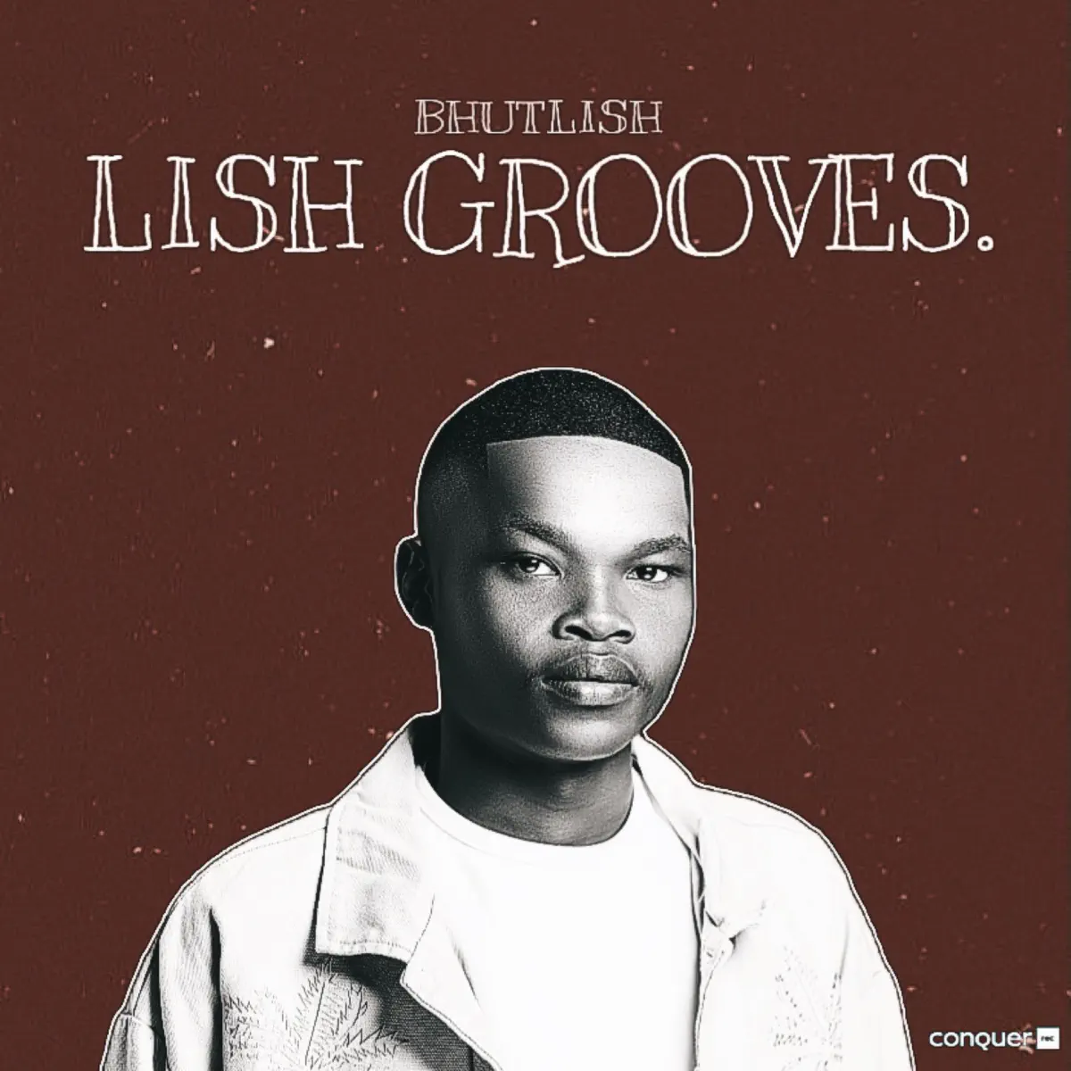 Bhutlish – LISH GROOVES EP