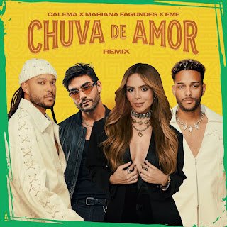 Calema, Mariana Fagundes, EmE Chuva De Amor (Remix)