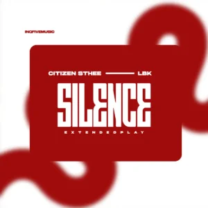 Citizen Sthee & LBK – SILENCE EP