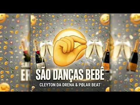 Cleyton Da Drena & Pølar Beats SÃO DANÇAS BEBÊ