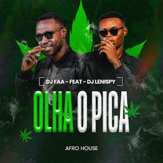 DJ FAA feat. Dj Lenispy Olha O Pica