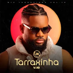 DJ UK Official – Mix Tarraxinha Vol. 10