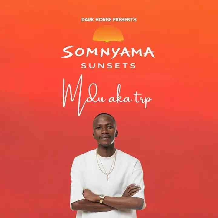 Mdu aka TRP – Somnyama Sunsets 049 (Deep piano Mix)