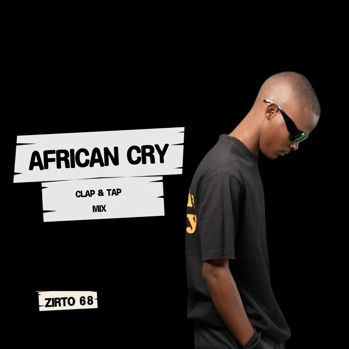 Zirto 68 – African Cry (Clap & Tap Mix)