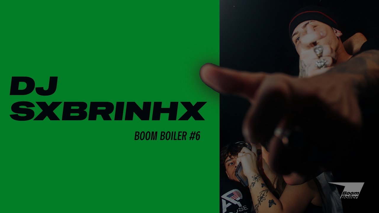DJ Sxbrinhx - Boom Boiler #6 | 11.10