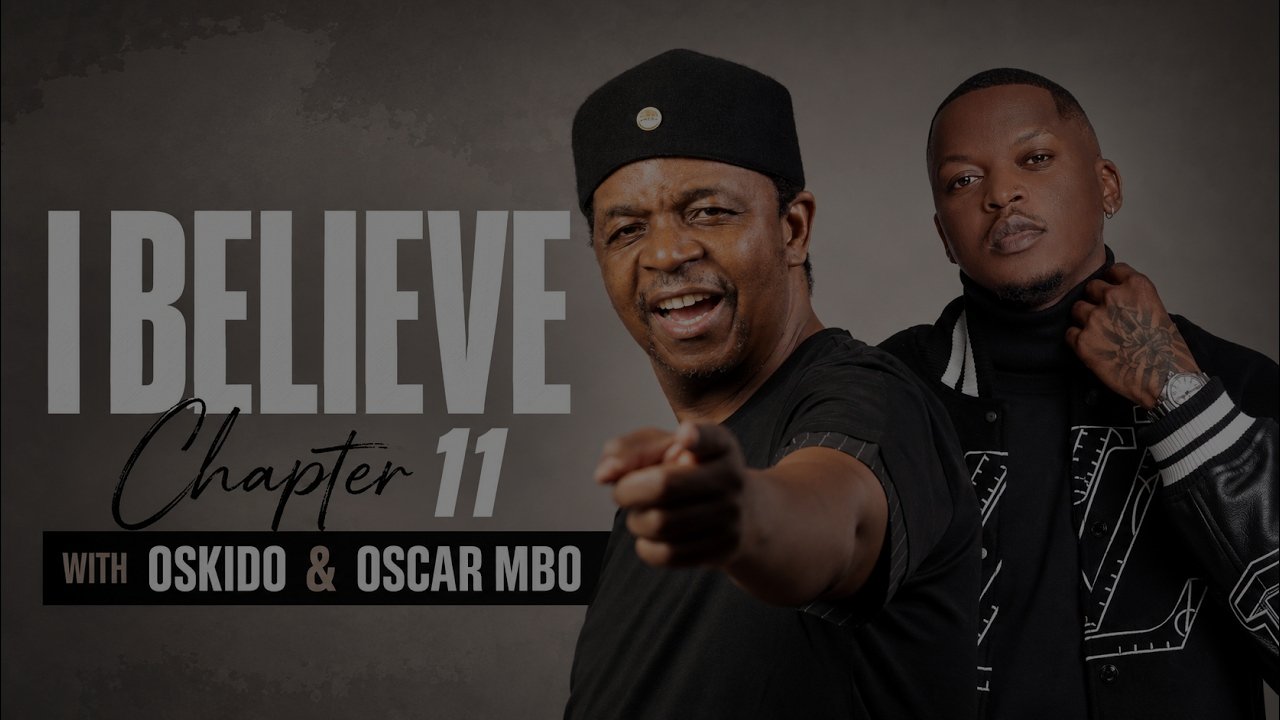 I Believe Chapter 11: Oskido x Oscar Mbo | The Best of the Oscars