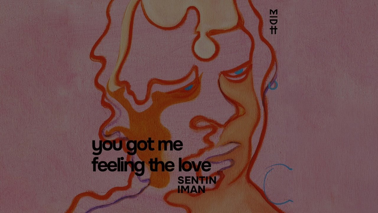 Sentin, Iman - You Got Me Feeling The Love