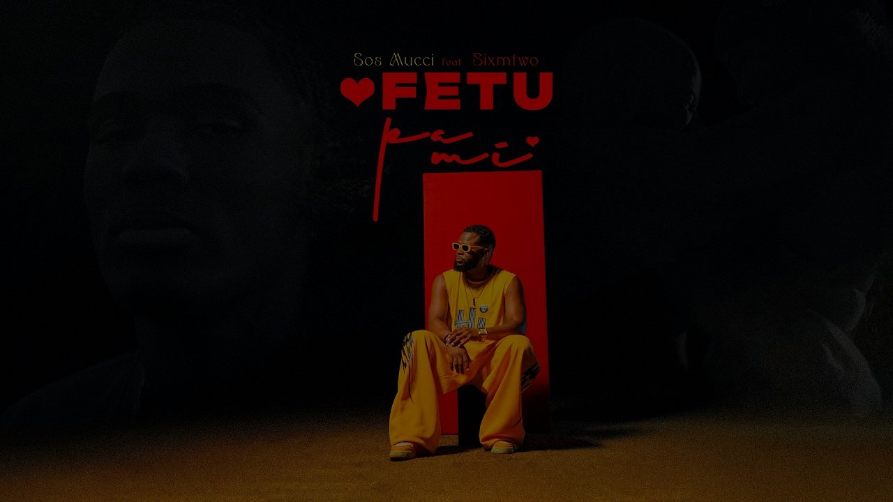 Sos Mucci - Fetu Pa Mi (feat. Sixmtwo)